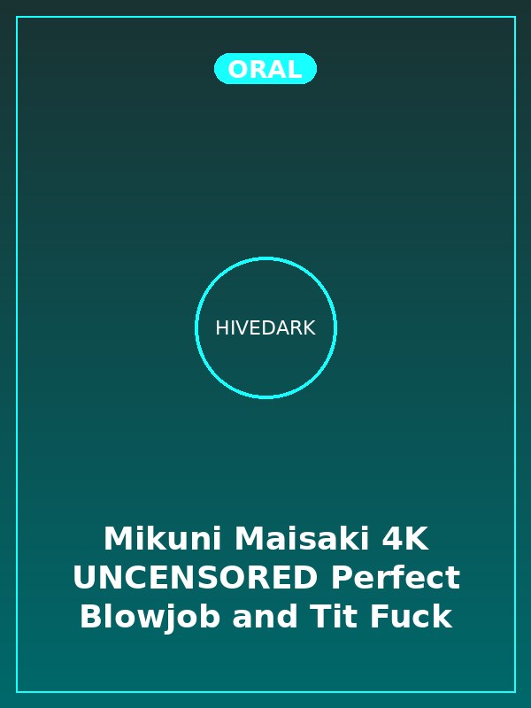 Mikuni Maisaki 4K UNCENSORED Perfect Blowjob and Tit Fuck